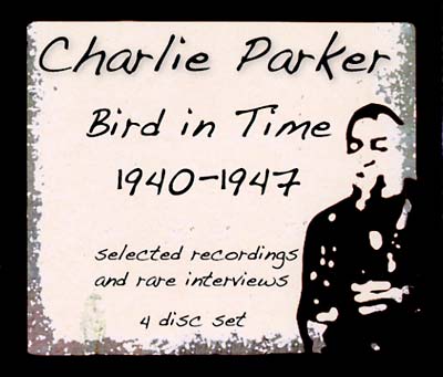 Charlie Parker | Bird In Time 1940-1947 - CD
