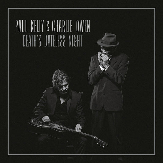 Charlie & Paul Kelly Owen | Death'S Dateless Night - CD