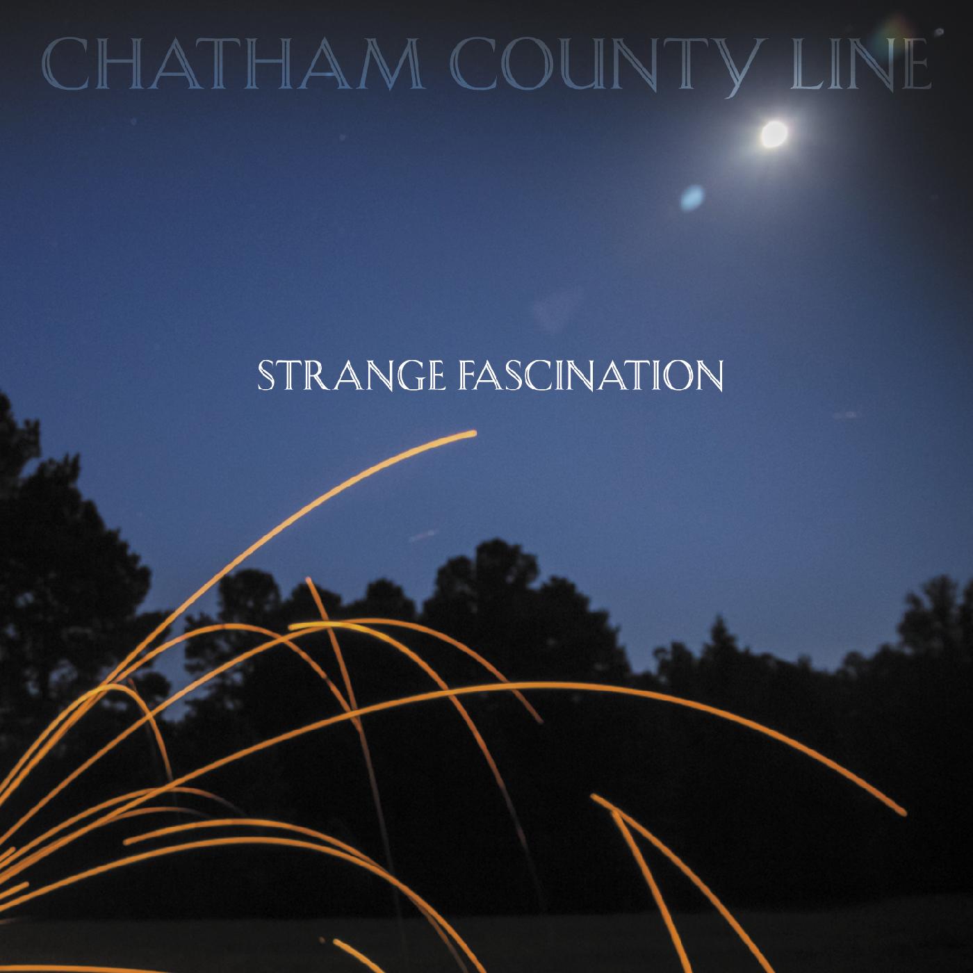 Chatham County Line | Strange Fascination (FIRST EDITION) - CD