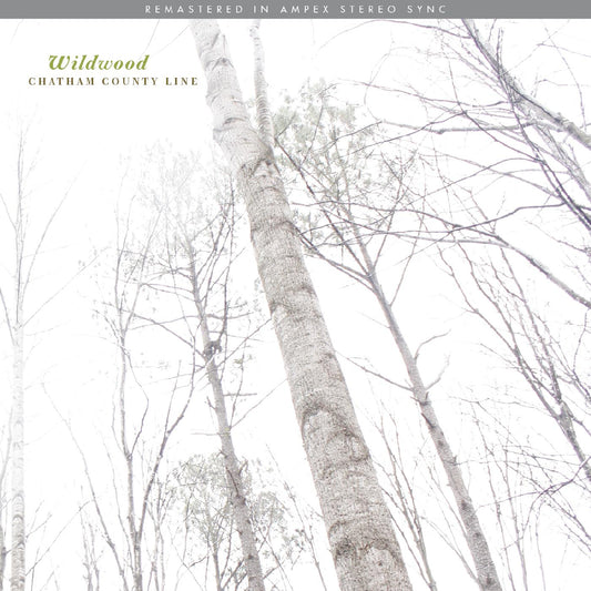 Chatham County Line | Wildwood (Remastered) - Vinyl