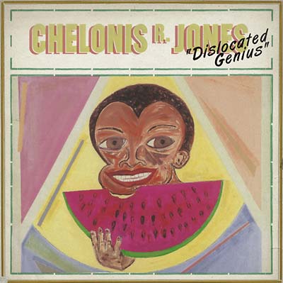 CHELONIS R. JONES | Dislocated Genius - CD