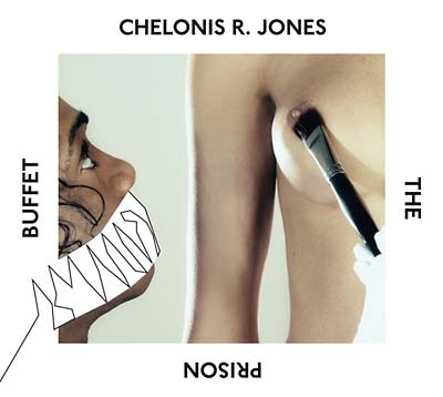 CHELONIS R. JONES | The Prison Buffet - CD