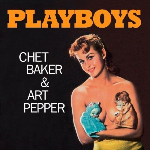 Chet Baker & Art Pepper | Playboys (180 Gram Vinyl) [Import] - Vinyl