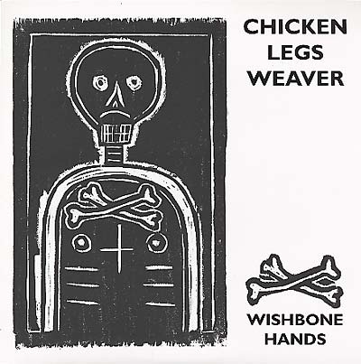 CHICKEN LEGS WEAVER | Wishbone Hands - Vinyl
