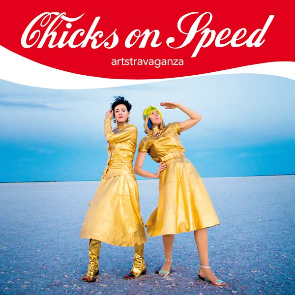 CHICKS ON SPEED | Artstravaganza - CD