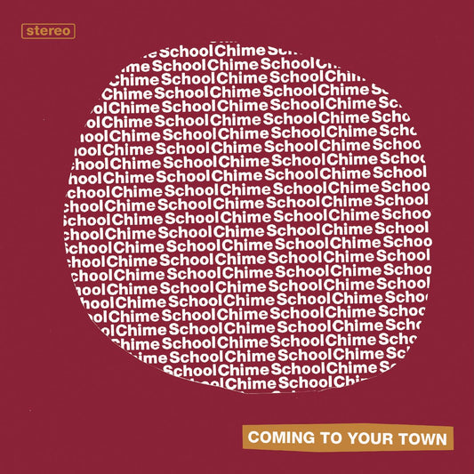 Chime School | Coming To Your Town - Vinyl