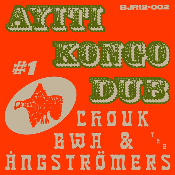 CHOUK BWA & THE ANGSTROMERS | Ayiti Kongo Dub #1 - Vinyl