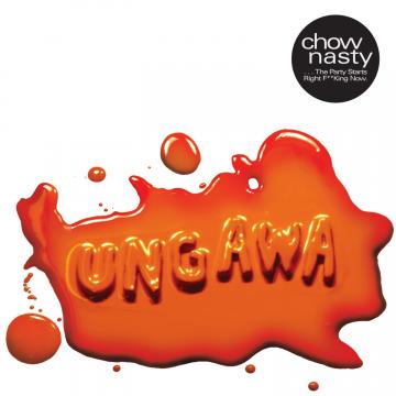 Chow Nasty | Ungawa....The Party Starts Right F**king Now EP - CD
