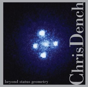 Chris Dench | Beyond Status Geometry - CD