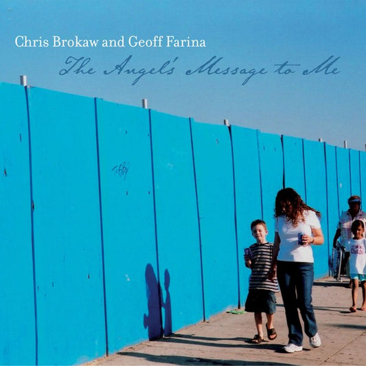 Chris & Geoff Farina Brokaw | The Angel's Message To Me - CD