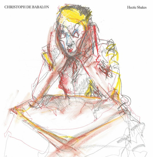CHRISTOPH DE BABALON | Hectic Shakes - Vinyl