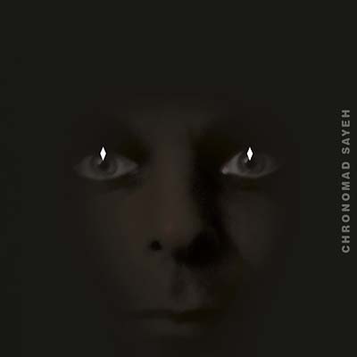 CHRONOMAD | Sayeh - CD