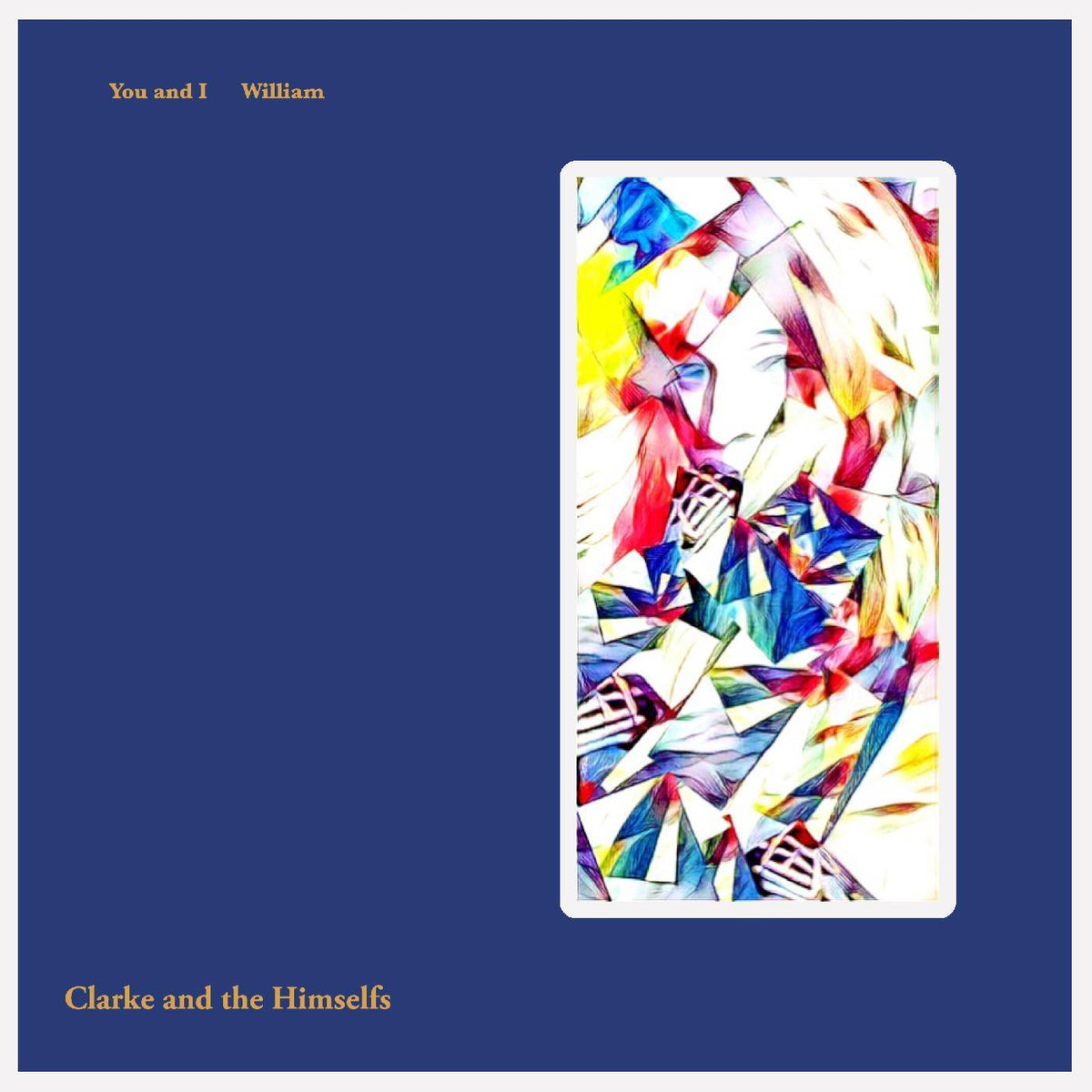 Clarke and the Himselfs | You And I / William - Vinyl