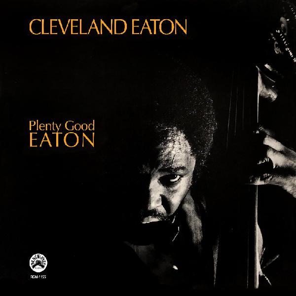 Cleveland Eaton | Plenty Good Eaton (Remastered) LP - Vinyl