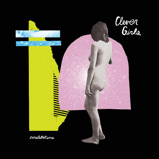 Clever Girls | Constellations - Vinyl