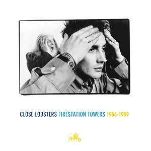 Close Lobsters | Firestation Towers 1986-1989 - Vinyl