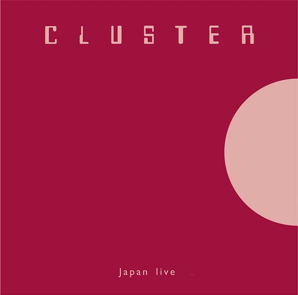 CLUSTER | Japan Live - CD