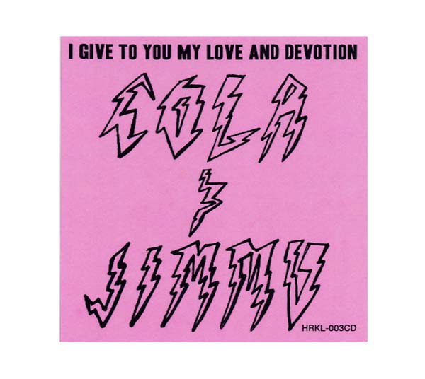 COLA & JIMMU | I Give to You My Love and Devotion - CD