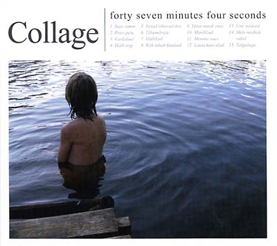 COLLAGE | Forty Seven Minutes Four Seconds - CD