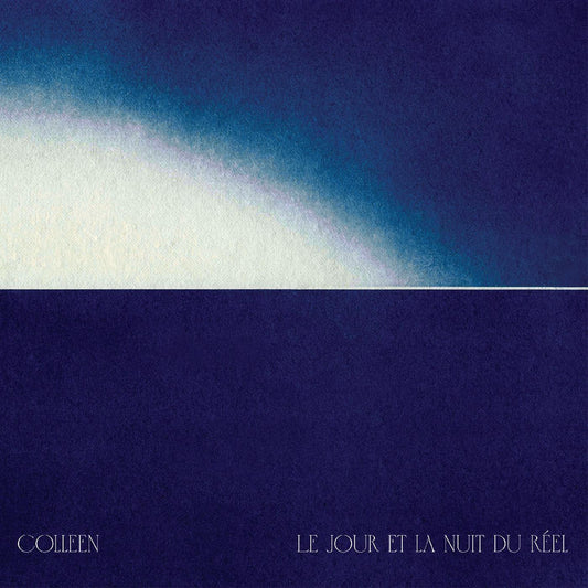 Colleen | Le jour et la nuit du rÃ©el - Vinyl