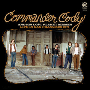 Commander Cody & His Lost Planet Airmen | Live In San Francisco 1971 (GOLD VINYL) - Vinyl