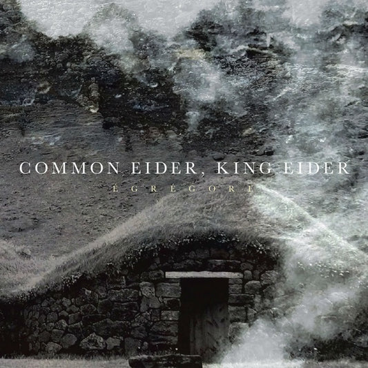 COMMON EIDER, KING EIDER | Egregore - CD