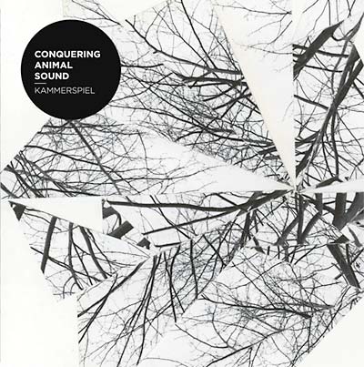 CONQUERING ANIMAL SOUND | Kammerspiel - CD