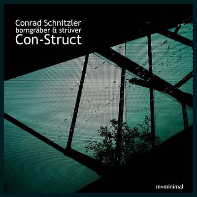 CONRAD SCHNITZLER/BORNGRABER & STRUVER | Con-Struct - CD