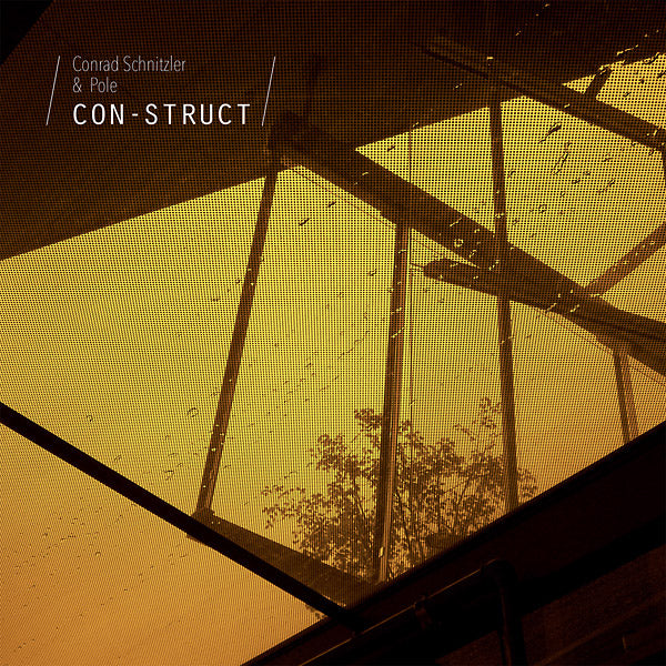 CONRAD SCHNITZLER/POLE | Con-Struct - CD
