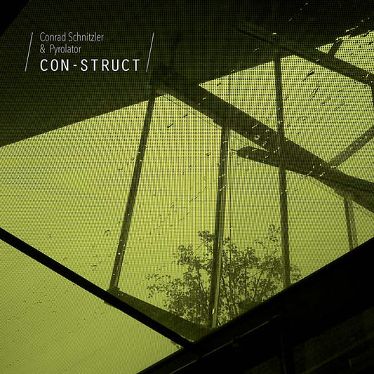 CONRAD SCHNITZLER/PYROLATOR | Con-Struct - Vinyl