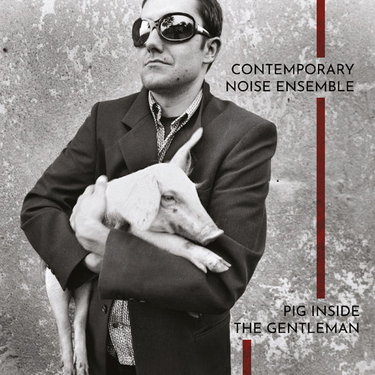 Contemporary Noise Ensemble | Pig Inside The Gentleman (CLEAR VINYL) - Vinyl