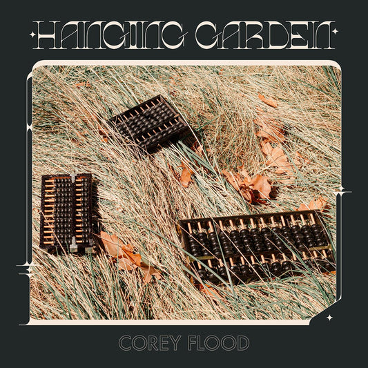 Corey Flood | Hanging Garden - Vinyl