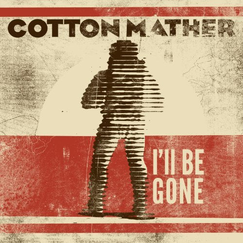 Cotton Mather | I'll Be Gone - Vinyl