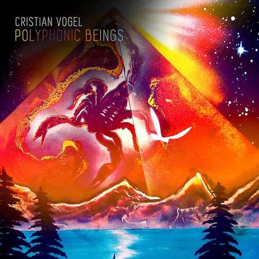 CRISTIAN VOGEL | Polyphonic Beings - CD
