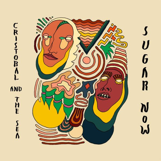 Cristobal and The Sea | Sugar Now - Vinyl