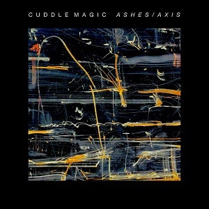 Cuddle Magic | Ashes/Axis - CD