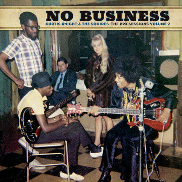 Curtis Knight & The Squires (Featuring Jimi Hendri | No Business: The PPX Sessions Volume 2 (RSD Exclusive, Colored Vinyl, Brown, Gatefold LP Jacket) - Vinyl