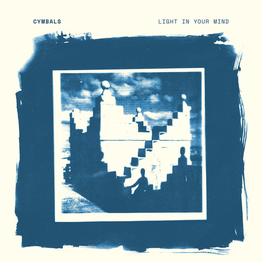 Cymbals | Light In Your Mind (CREAM VINYL) - Vinyl