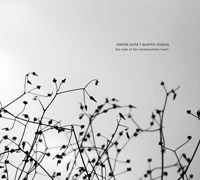 DAKOTA SUITE & QUENTIN SIRJACQ | The Side Of Her Inexhaustible Heart - CD