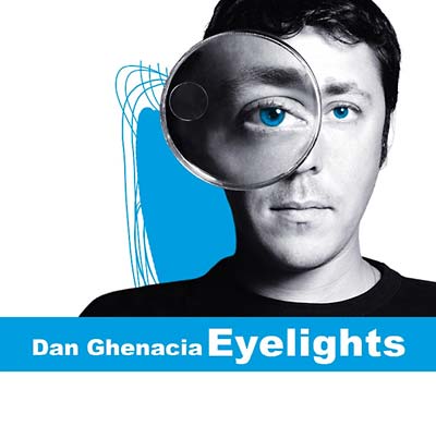 DAN GHENACIA | Eyelights - CD