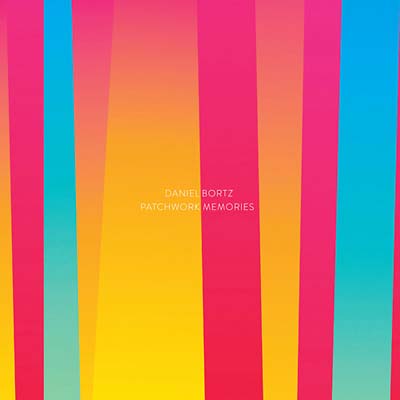 DANIEL BORTZ | Patchwork Memories - CD
