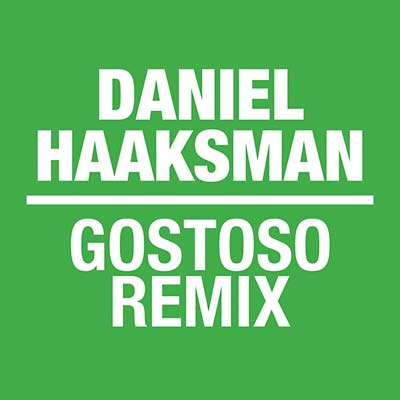 DANIEL HAAKSMAN | Gostoso Remix EP - Vinyl