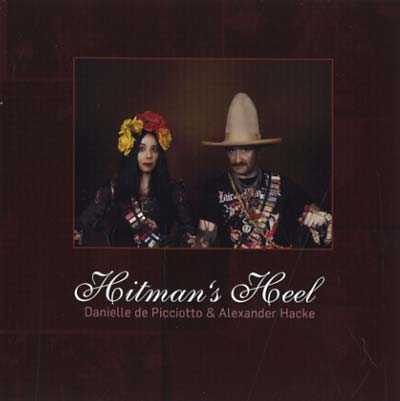 DANIELLE DE PICCIOTTO & ALEXANDER HACKE | Hitman's Heel - CD