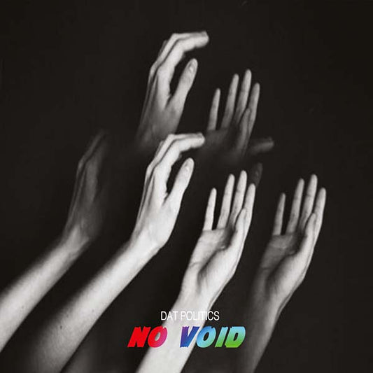 DAT POLITICS | No Void - CD