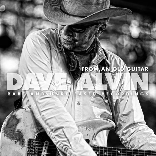 Dave Alvin | From An Old Guitar: Rare and Unreleased Recordings - CD