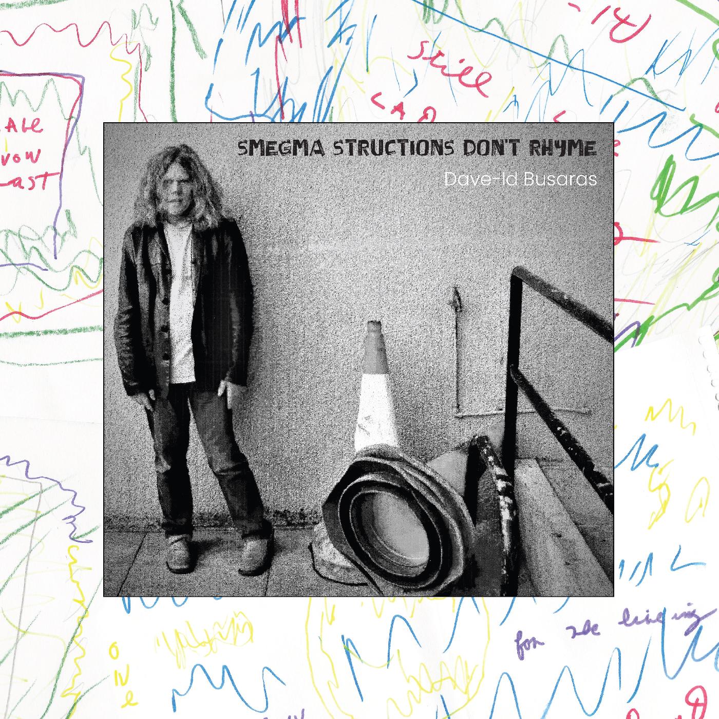 Dave-Id Busaras | Smegma Structions Donâ€™t Rhyme - Vinyl