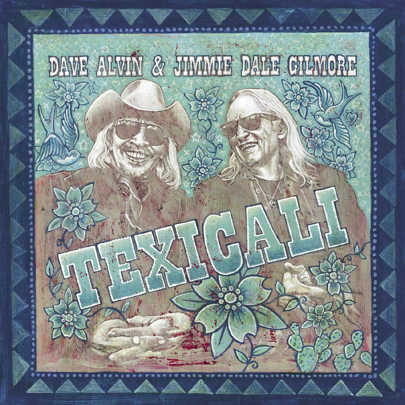 Dave & Jimmie Dale Gilmore Alvin | TexiCali - Vinyl