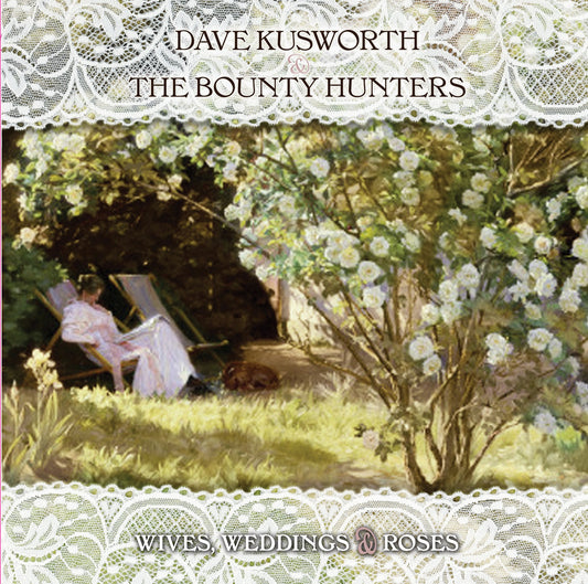 Dave & The Bounty Hunters Kusworth | Wives Weddings & Roses (WHITE VINYL) - Vinyl