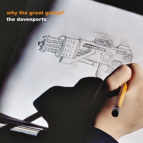 Davenports | Why The Great Gallop? - CD