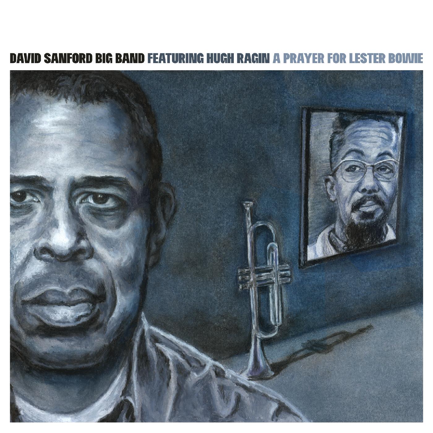 David Big Band Sanford | A Prayer For Lester Bowie - CD
